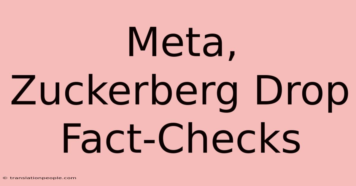 Meta, Zuckerberg Drop Fact-Checks