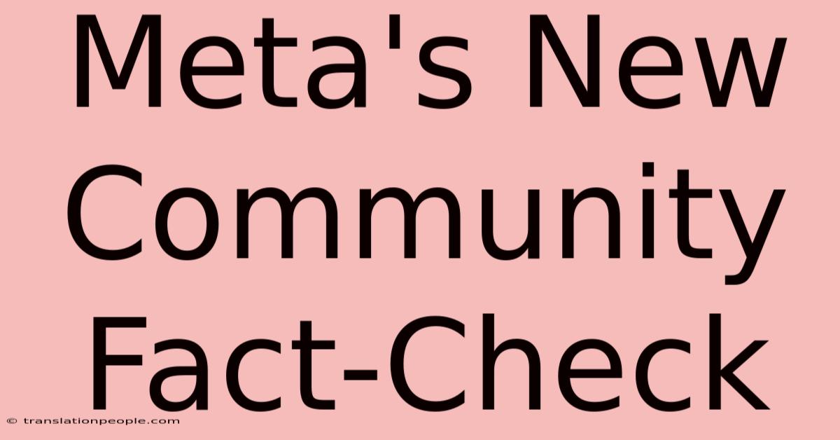 Meta's New Community Fact-Check