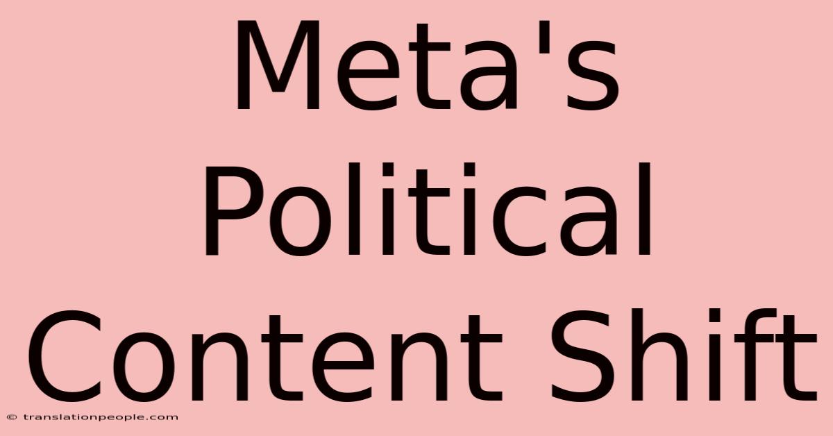 Meta's Political Content Shift