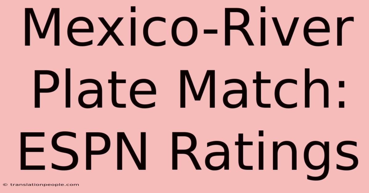 Mexico-River Plate Match: ESPN Ratings