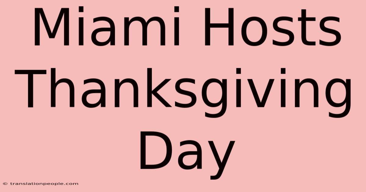 Miami Hosts Thanksgiving Day