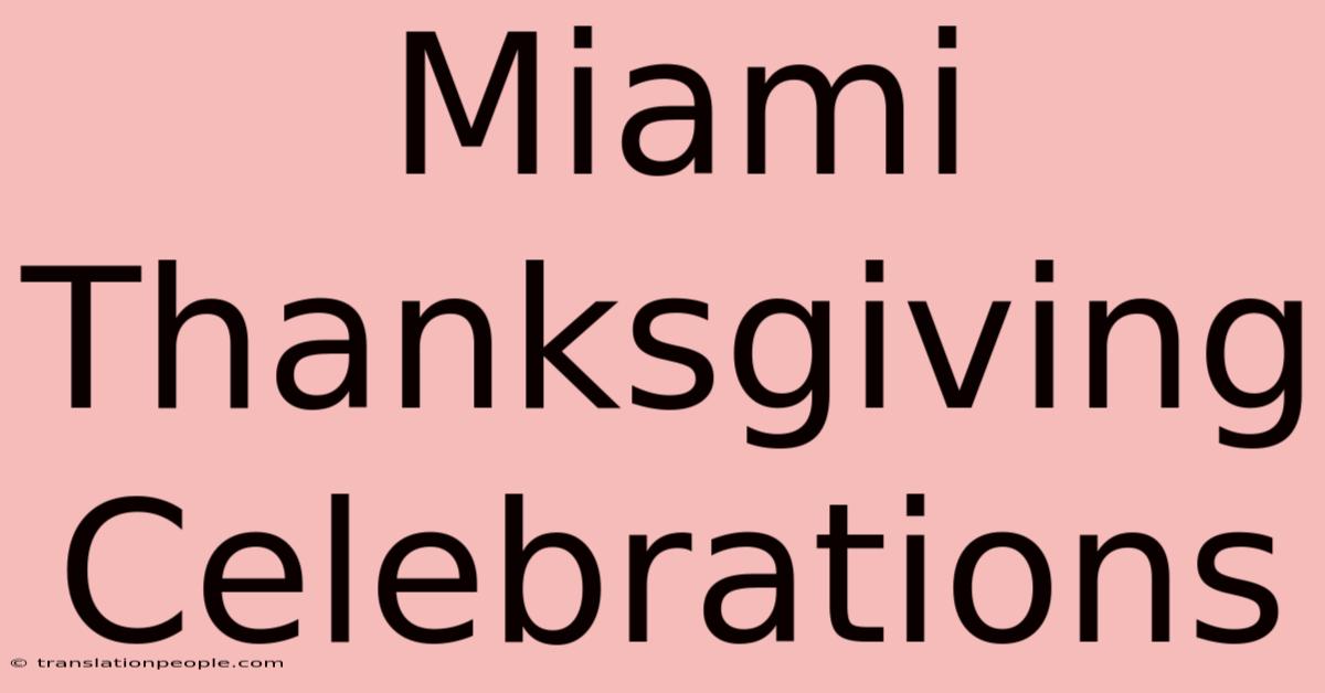 Miami Thanksgiving Celebrations