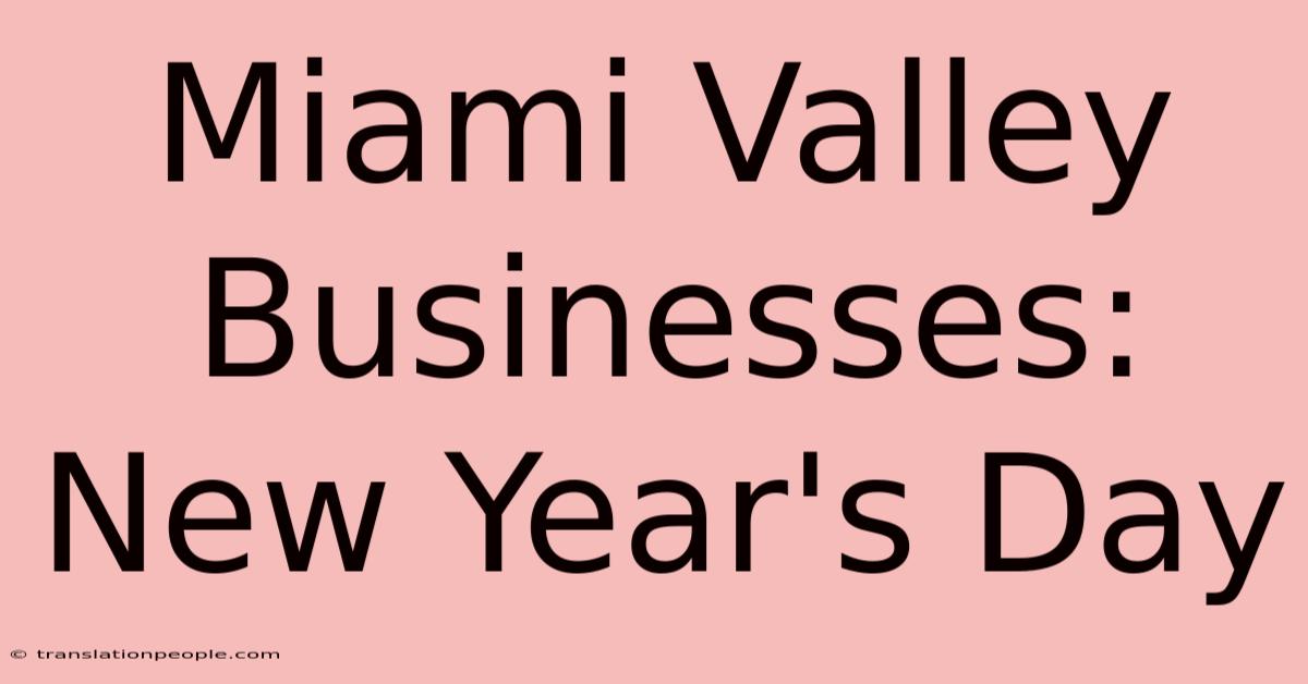 Miami Valley Businesses: New Year's Day