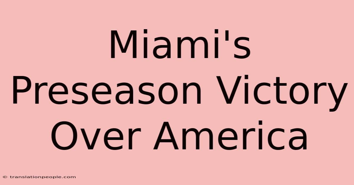 Miami's Preseason Victory Over America