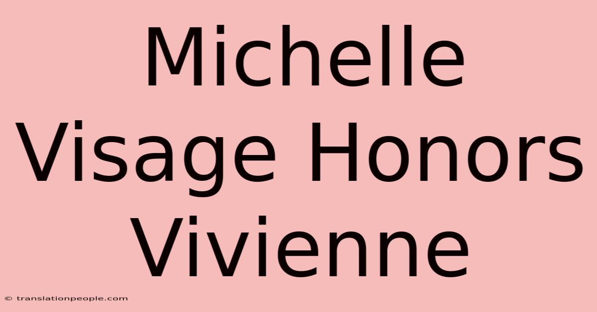 Michelle Visage Honors Vivienne