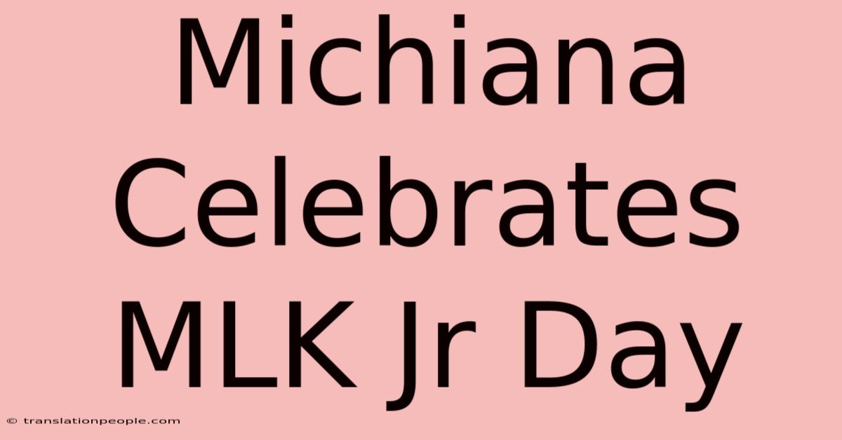 Michiana Celebrates MLK Jr Day