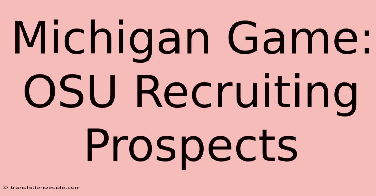 Michigan Game: OSU Recruiting Prospects