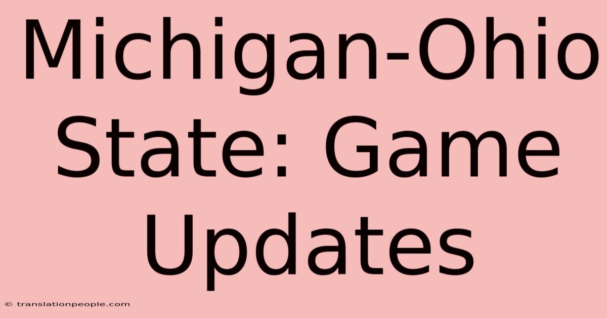 Michigan-Ohio State: Game Updates