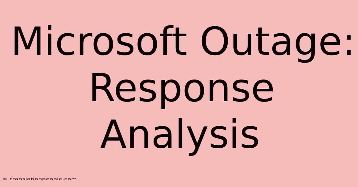 Microsoft Outage: Response Analysis