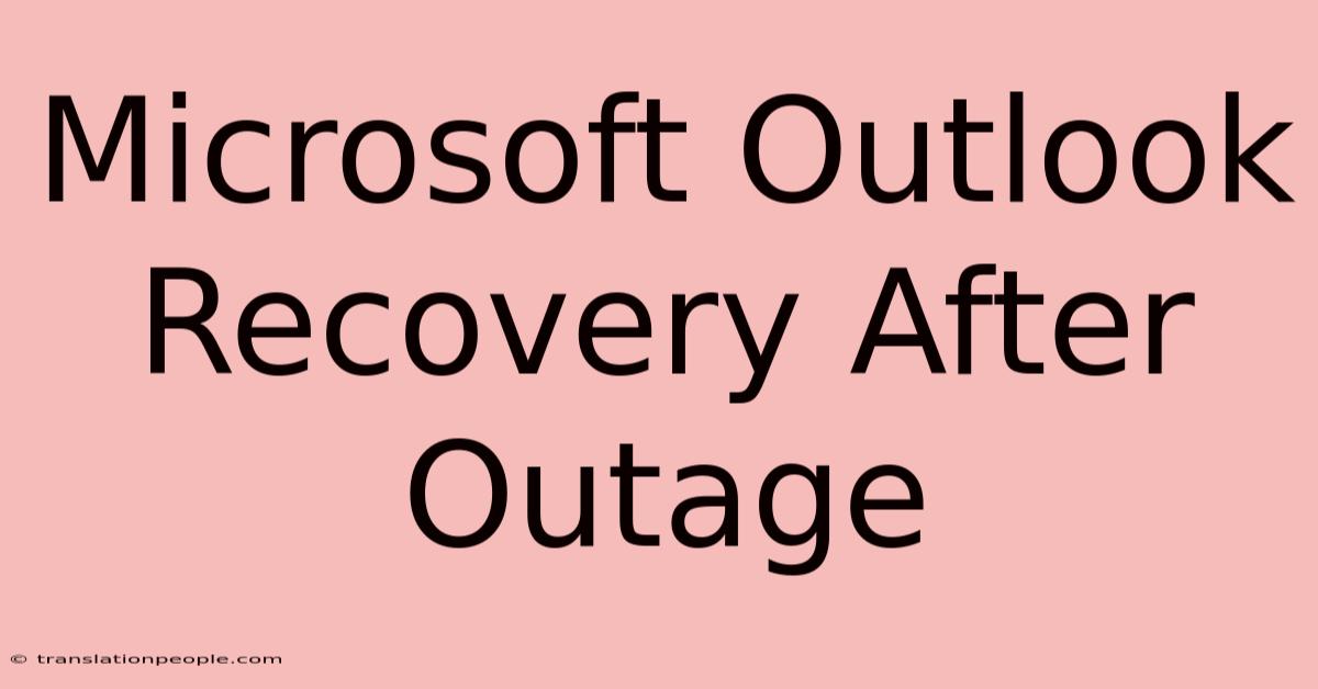 Microsoft Outlook Recovery After Outage