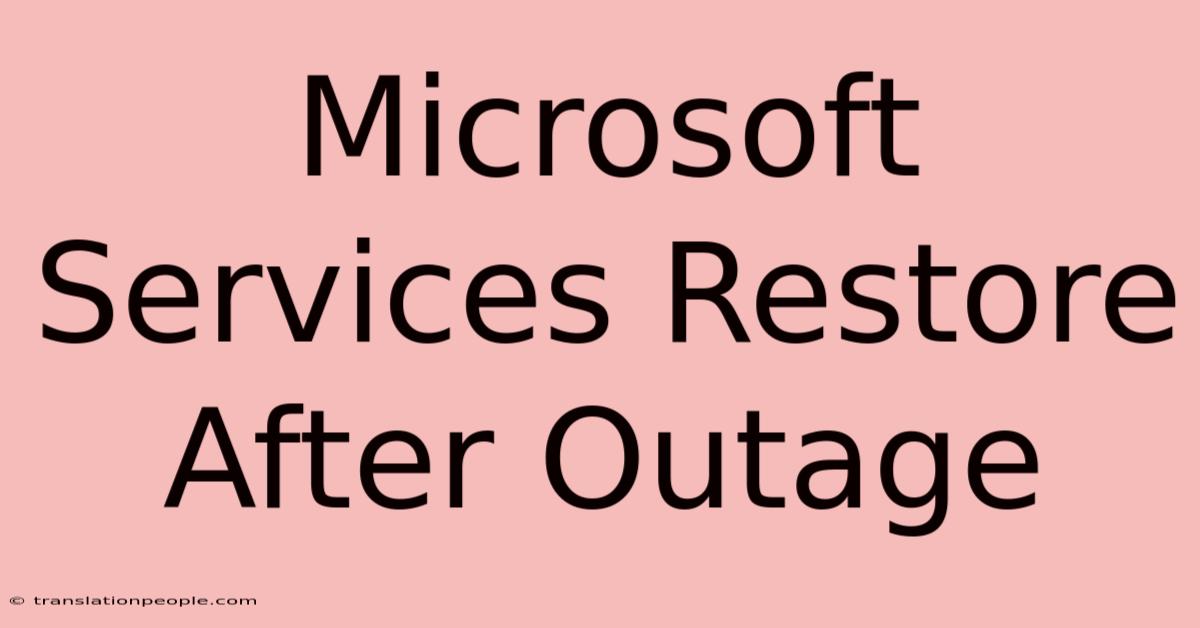 Microsoft Services Restore After Outage