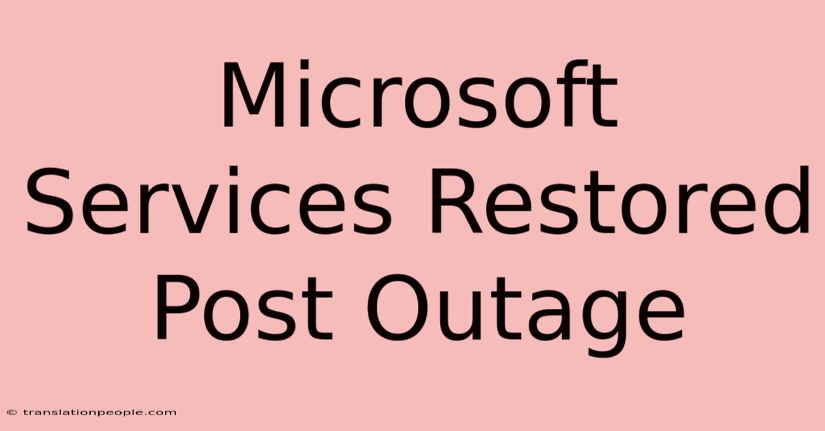 Microsoft Services Restored Post Outage