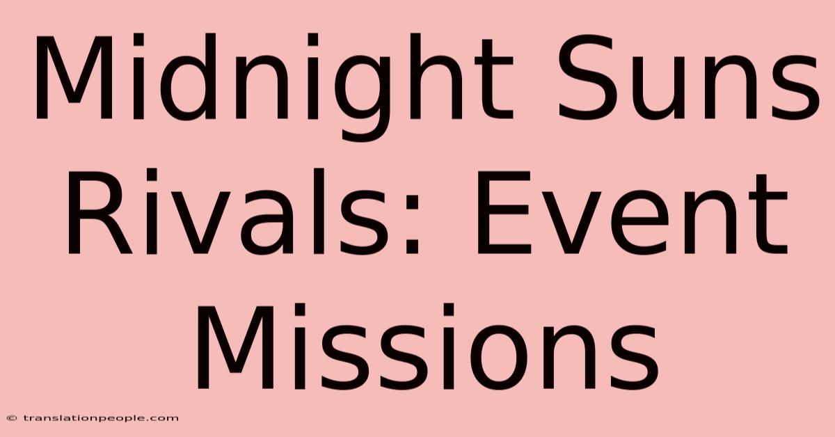 Midnight Suns Rivals: Event Missions