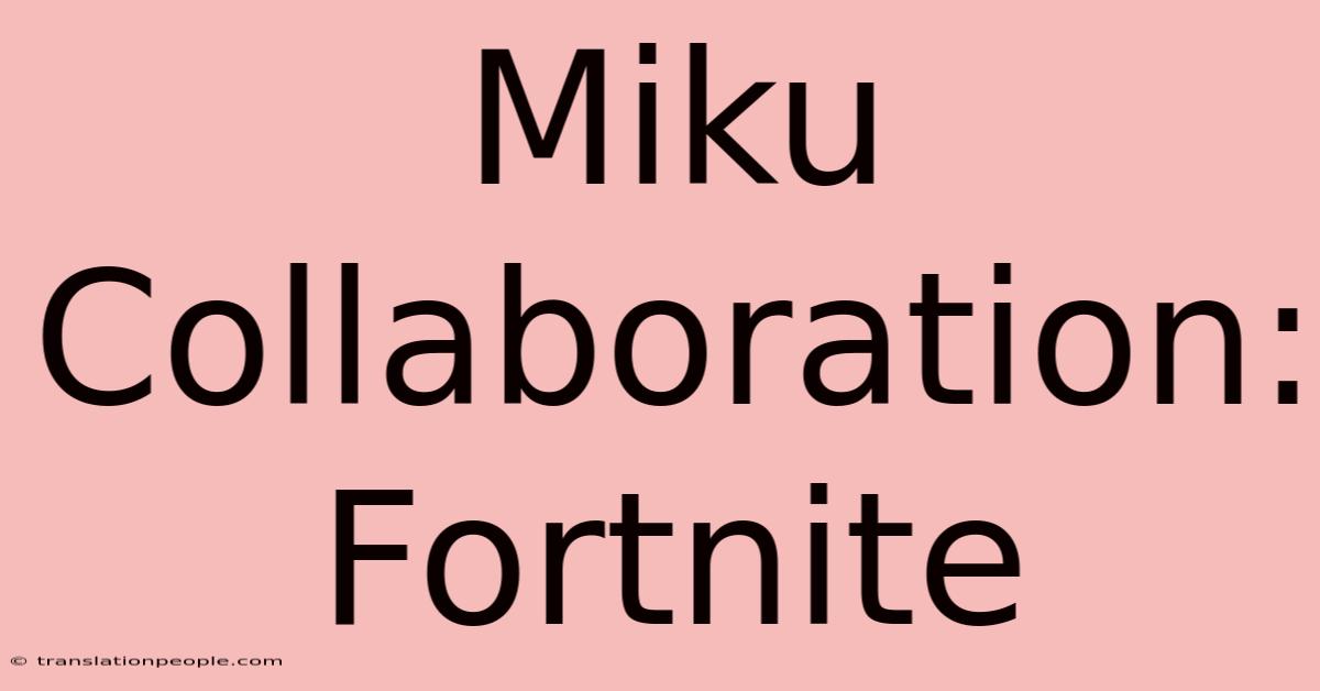 Miku Collaboration: Fortnite