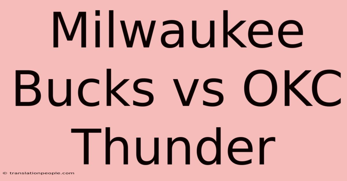 Milwaukee Bucks Vs OKC Thunder