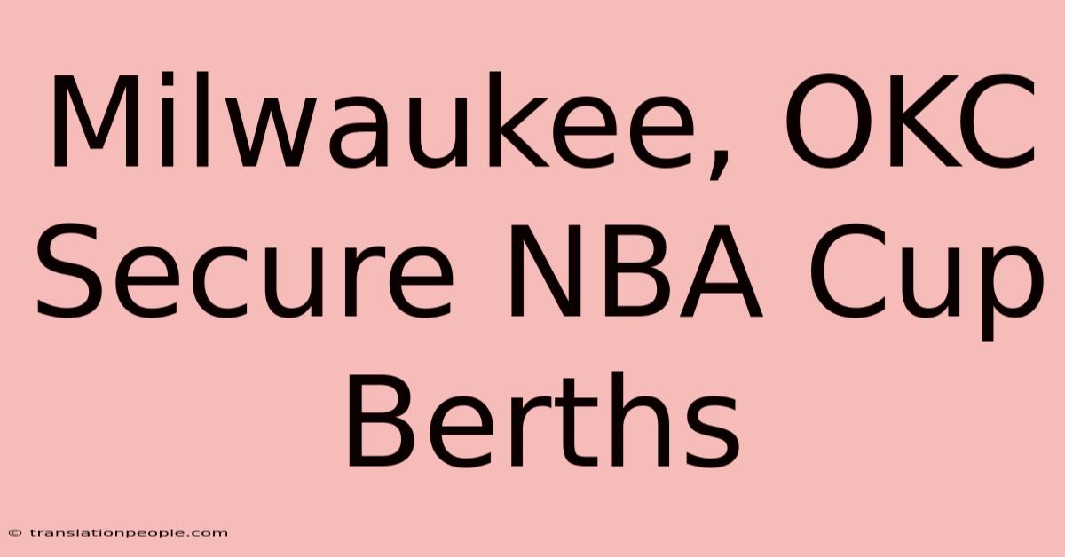 Milwaukee, OKC Secure NBA Cup Berths