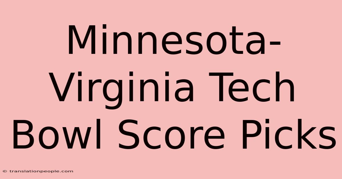 Minnesota-Virginia Tech Bowl Score Picks