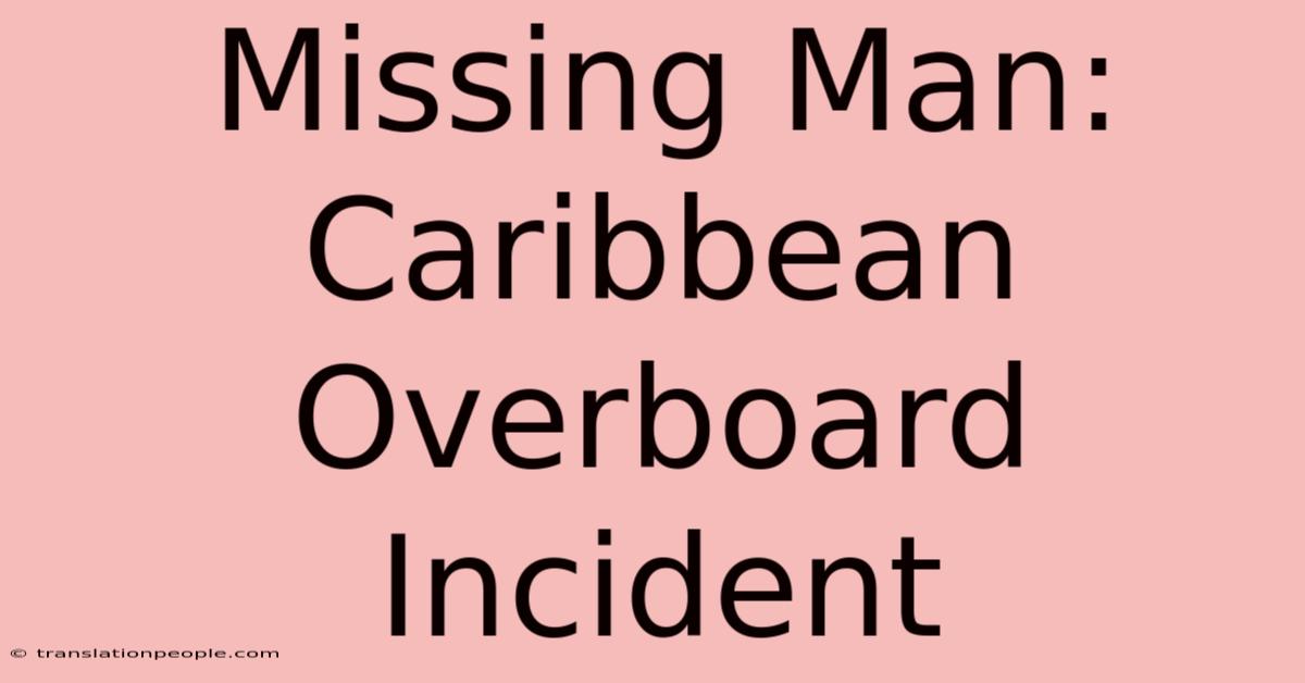 Missing Man: Caribbean Overboard Incident