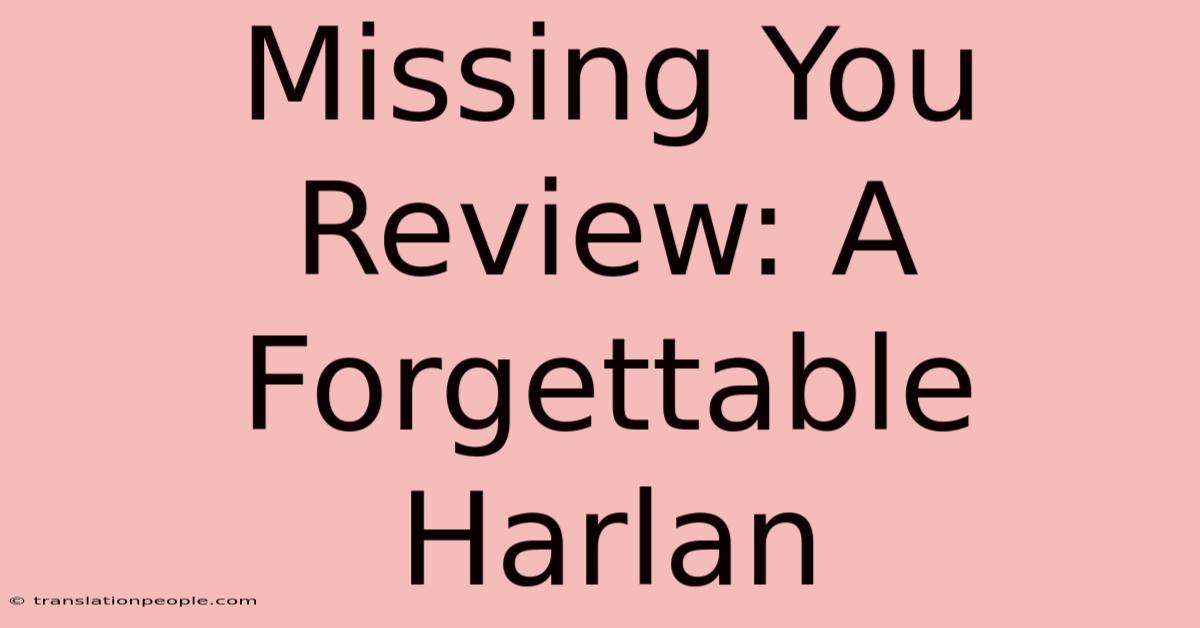 Missing You Review: A Forgettable Harlan