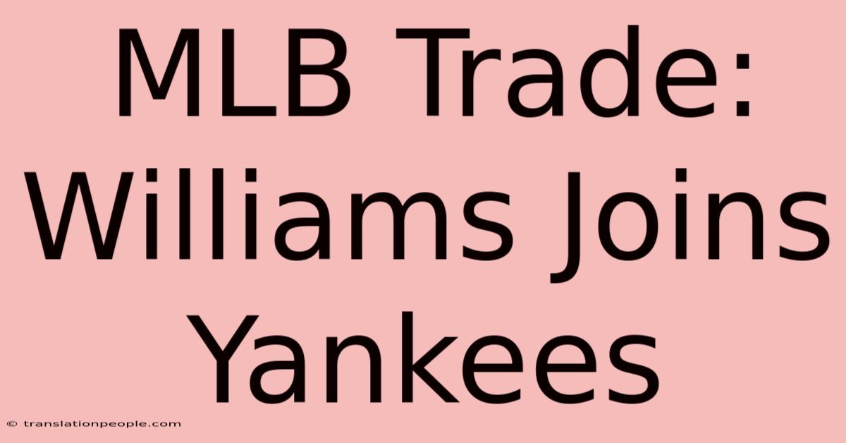 MLB Trade: Williams Joins Yankees