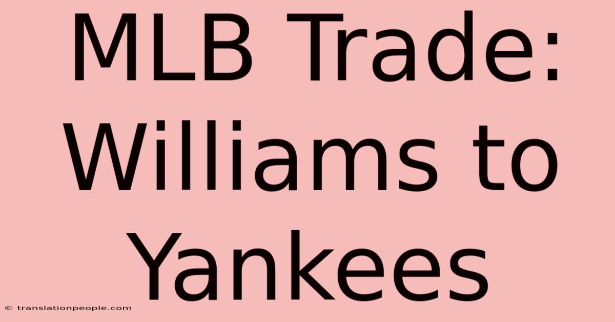 MLB Trade: Williams To Yankees