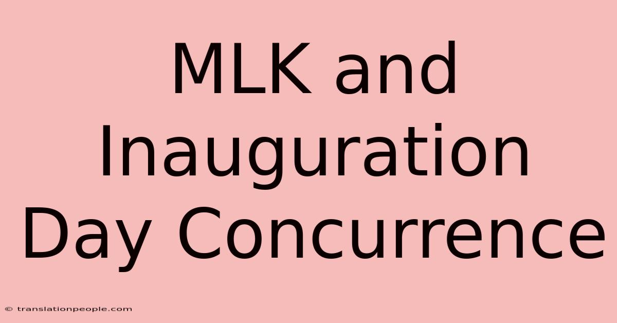 MLK And Inauguration Day Concurrence