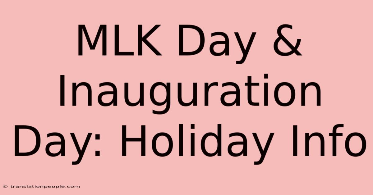 MLK Day & Inauguration Day: Holiday Info