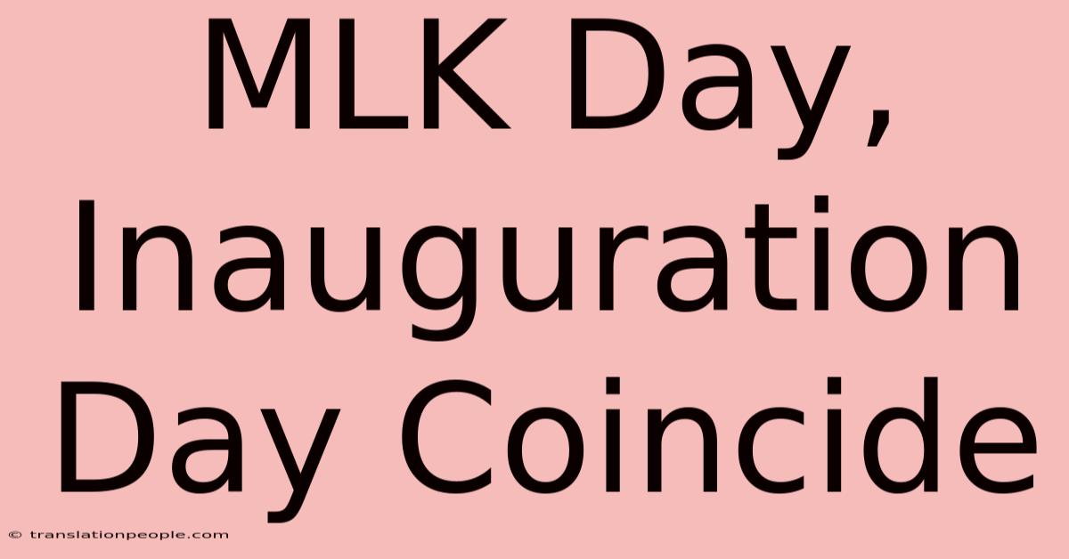 MLK Day, Inauguration Day Coincide