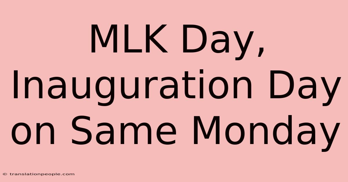 MLK Day, Inauguration Day On Same Monday