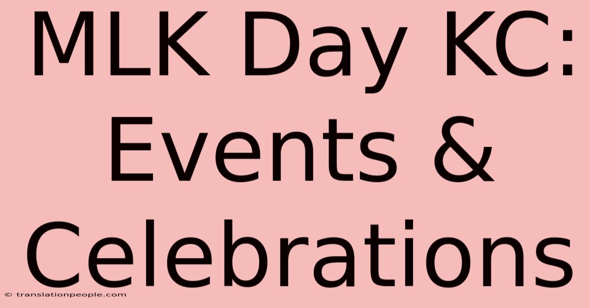 MLK Day KC: Events & Celebrations