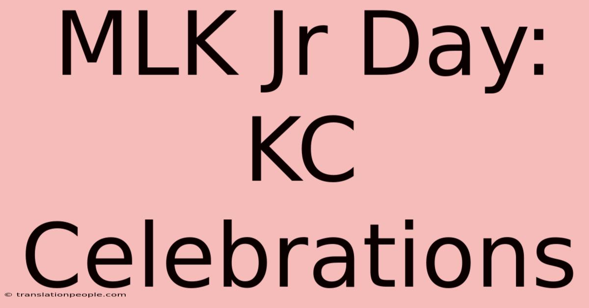 MLK Jr Day: KC Celebrations