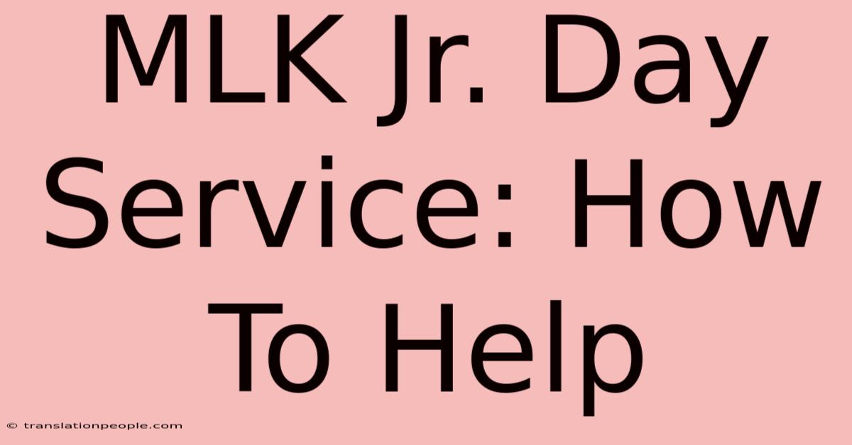 MLK Jr. Day Service: How To Help