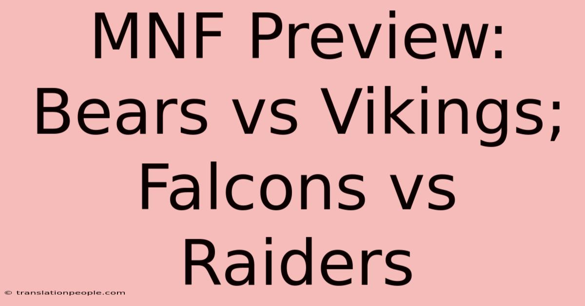 MNF Preview: Bears Vs Vikings; Falcons Vs Raiders