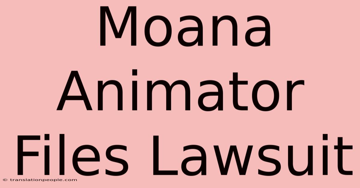 Moana Animator Files Lawsuit