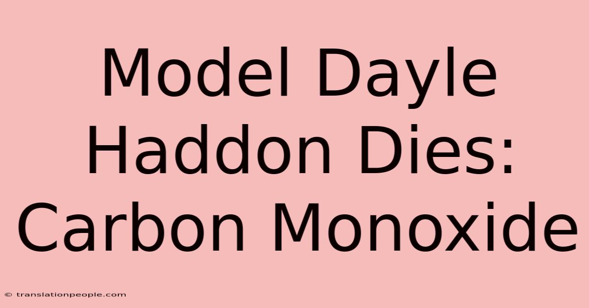 Model Dayle Haddon Dies: Carbon Monoxide