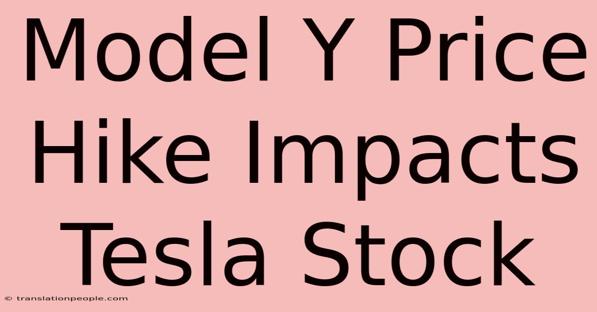 Model Y Price Hike Impacts Tesla Stock