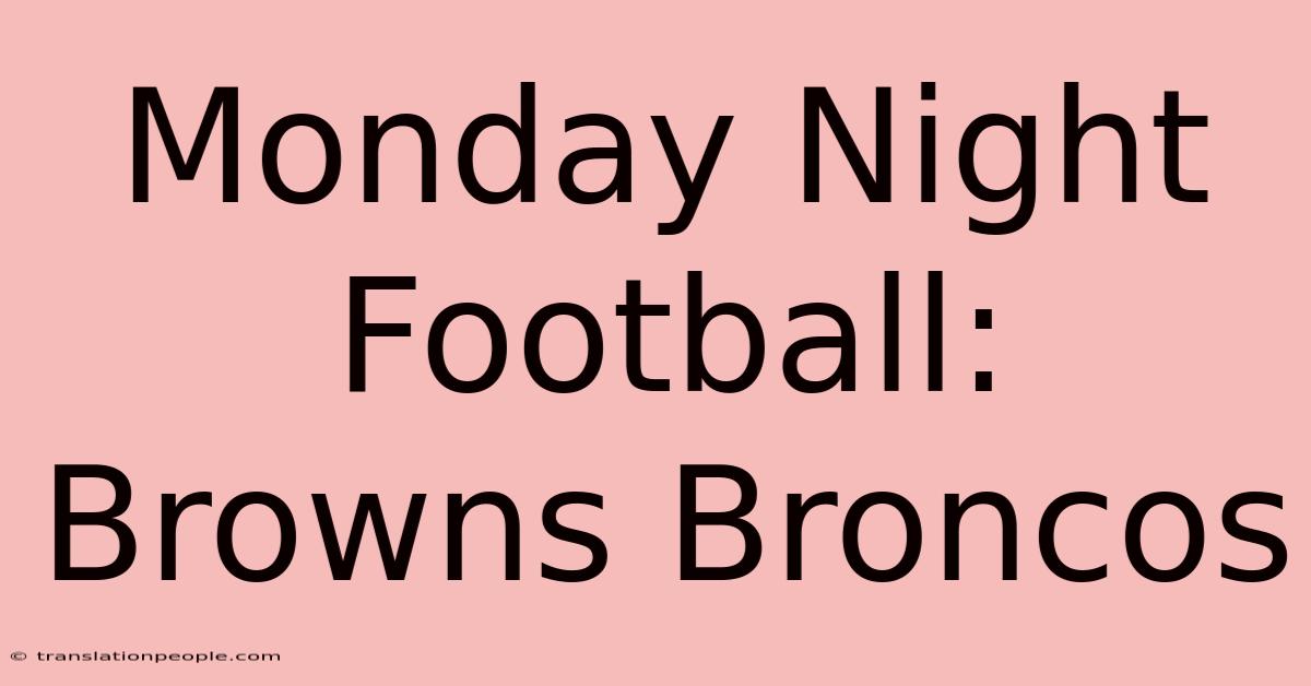 Monday Night Football: Browns Broncos