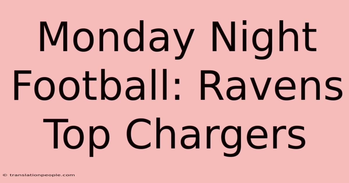 Monday Night Football: Ravens Top Chargers