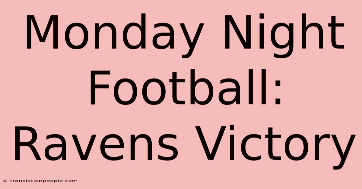 Monday Night Football: Ravens Victory