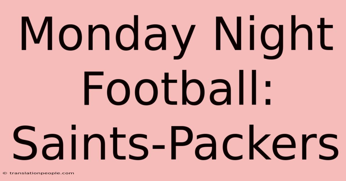 Monday Night Football: Saints-Packers