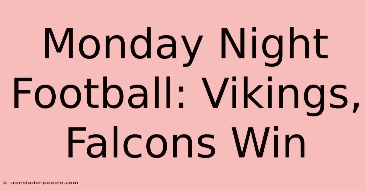 Monday Night Football: Vikings, Falcons Win