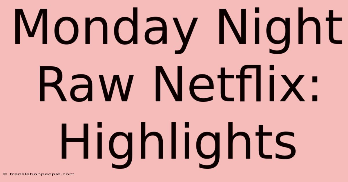 Monday Night Raw Netflix: Highlights