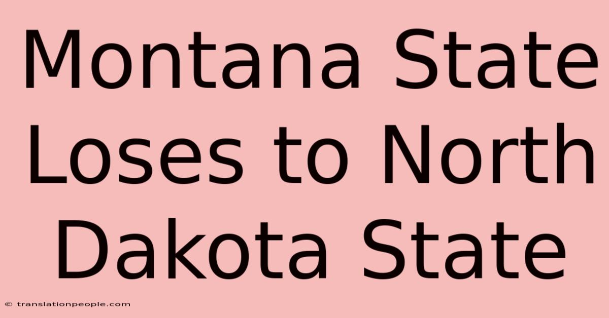 Montana State Loses To North Dakota State