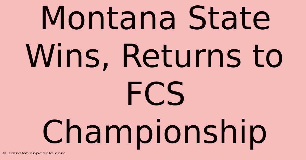 Montana State Wins, Returns To FCS Championship