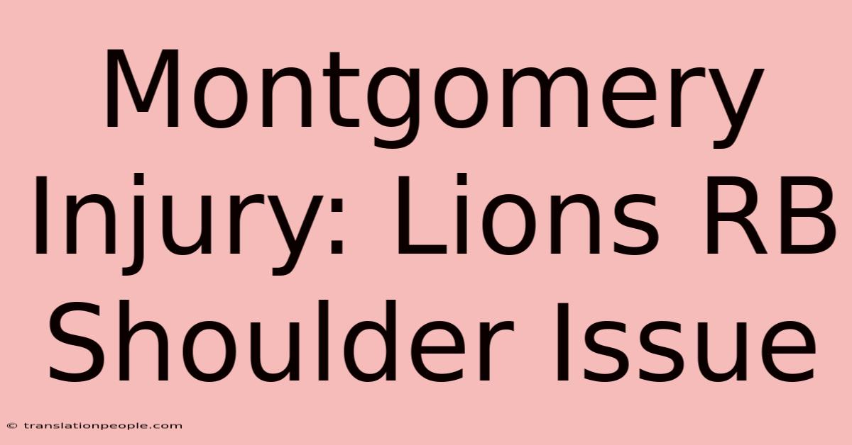 Montgomery Injury: Lions RB Shoulder Issue