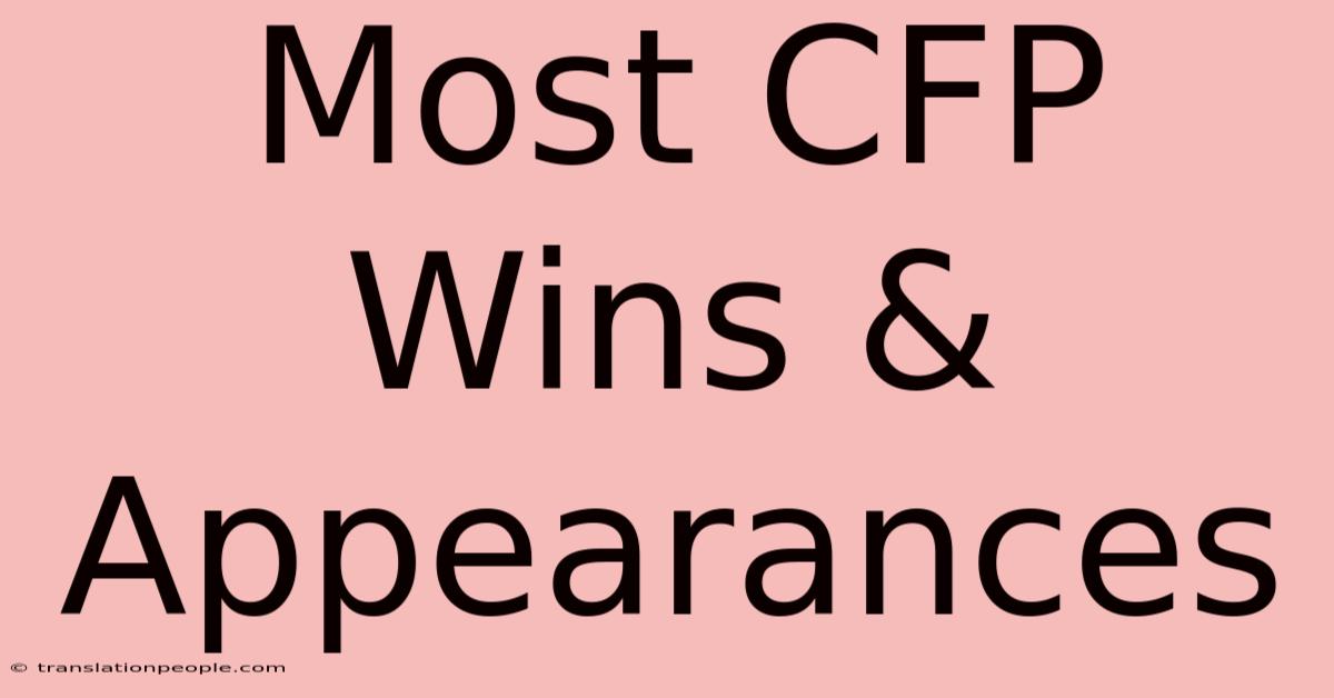 Most CFP Wins & Appearances