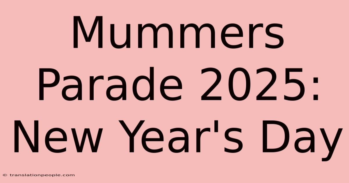 Mummers Parade 2025: New Year's Day