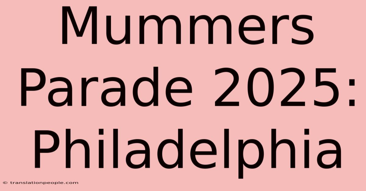 Mummers Parade 2025: Philadelphia