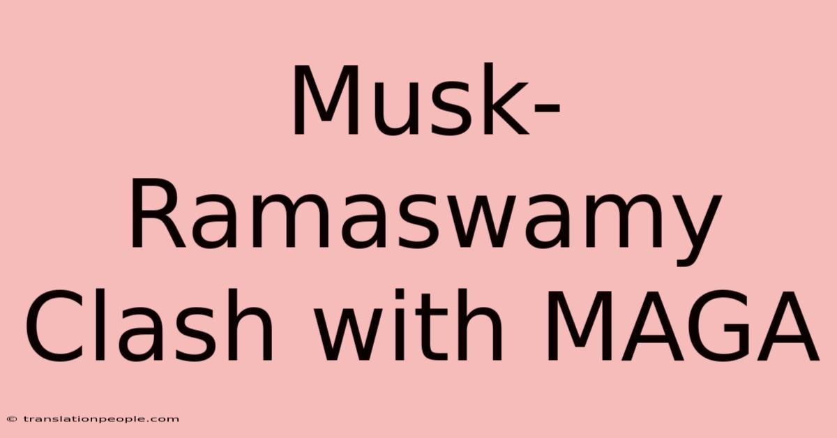 Musk-Ramaswamy Clash With MAGA