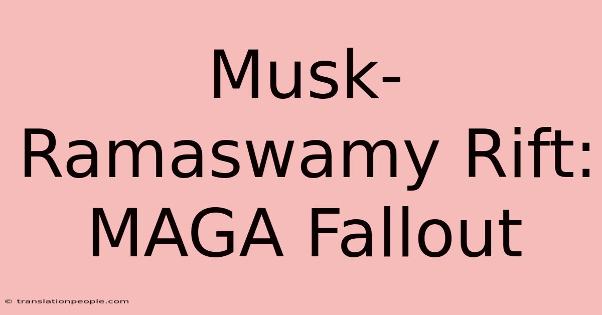 Musk-Ramaswamy Rift: MAGA Fallout